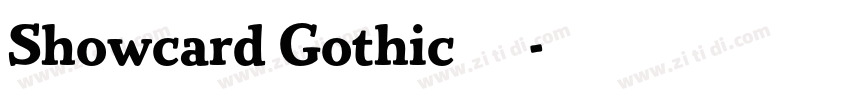 Showcard Gothic 常规字体转换